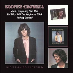 Rodney Crowell - Ain?T Living Long Like This/But Wha ryhmässä CD @ Bengans Skivbutik AB (1333708)