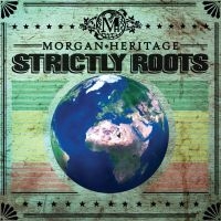 Morgan Heritage - Strictly Roots ryhmässä CD @ Bengans Skivbutik AB (1333797)