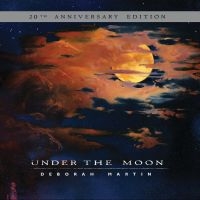 Martin Deborah - Under The Moon (20Th Anniversary Ed ryhmässä ME SUOSITTELEMME / Eniten varattu - CD @ Bengans Skivbutik AB (1333921)