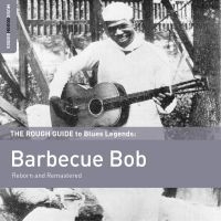 Barbecue Bob - Rough Guide To Barbecue Bob (Reborn ryhmässä CD @ Bengans Skivbutik AB (1334272)