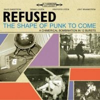 Refused - The Shape Of Punk To Come (Deluxe) ryhmässä -Start BK @ Bengans Skivbutik AB (1334621)