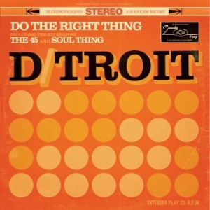 D/Troit - Do The Right Thing ryhmässä VINYYLI @ Bengans Skivbutik AB (1335083)