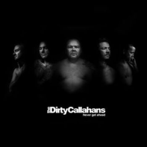 Dirty Callahans - Never Get Ahead ryhmässä CD @ Bengans Skivbutik AB (1335675)