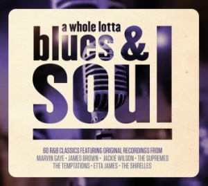 Various Artists - A Whole Lotta Blues & Soul ryhmässä CD @ Bengans Skivbutik AB (1336097)