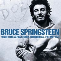 Springsteen Bruce - Wgoe Radio, Alpha Studios, 1973 ryhmässä Minishops / Bruce Springsteen @ Bengans Skivbutik AB (1336158)