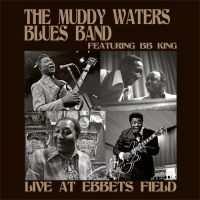 Muddy Waters Blues Band Feat. B.B. - Live At Ebbets Field ryhmässä CD @ Bengans Skivbutik AB (1336160)