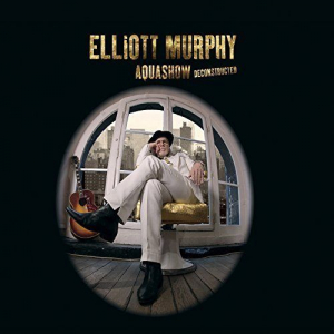 Elliott murphy - Aquashow deconstructed ryhmässä CD @ Bengans Skivbutik AB (1348668)