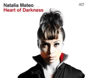 Natalia Mateo - Heart Of Darkness ryhmässä CD @ Bengans Skivbutik AB (1362501)