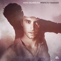 MÅNS ZELMERLÖW - PERFECTLY DAMAGED ryhmässä CD @ Bengans Skivbutik AB (1384459)