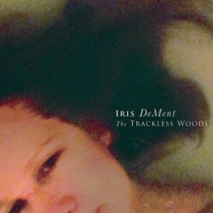 Dement Iris - Trackless Woods ryhmässä CD @ Bengans Skivbutik AB (1387088)