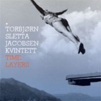 Sletta Jacobsen Torbjïrn Kvintett - Time Layers ryhmässä CD @ Bengans Skivbutik AB (1387106)