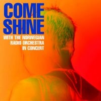 Come Shine/Norwegian Radio Orch - In Concert ryhmässä CD @ Bengans Skivbutik AB (1387193)