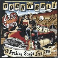 Rock 'N' Roll Love Songs - Rock 'N' Roll Love Songs ryhmässä CD @ Bengans Skivbutik AB (1387318)