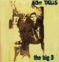 60Ft Dolls - Big 3: Deluxe Expanded Edition ryhmässä CD @ Bengans Skivbutik AB (1397994)