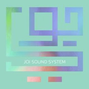 Joi - Joi Sound System ryhmässä CD @ Bengans Skivbutik AB (1398725)