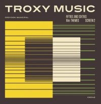 Various Artists - Troxy Music: Fifties And Sixties Fi ryhmässä CD @ Bengans Skivbutik AB (1399029)