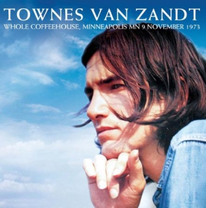 Van Zandt Townes - Whole Coffeehouse, Minneapolis Mn 1 ryhmässä CD @ Bengans Skivbutik AB (1401224)