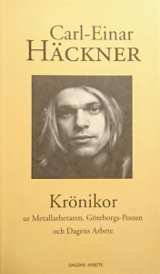 Carl-Einar Häckner - Krönikor - Carl-Einar Häckner ryhmässä ME SUOSITTELEMME / Musiikkikirjat @ Bengans Skivbutik AB (143005)