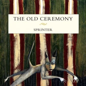 Old Ceremony - Sprinter ryhmässä ME SUOSITTELEMME / Klassiska lablar / YepRoc / CD @ Bengans Skivbutik AB (1479129)