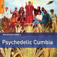 Blandade Artister - Rough Guide To Psychedelic Cumbia ryhmässä CD @ Bengans Skivbutik AB (1479645)