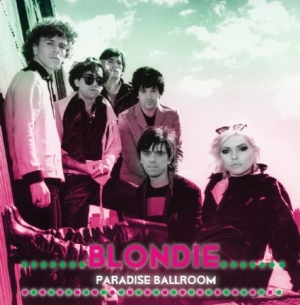 Blondie - Paradise Ballroom ryhmässä Minishops / Blondie @ Bengans Skivbutik AB (1480049)