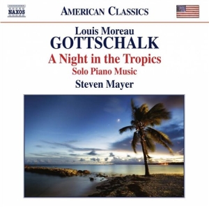 Gottschalk - A Night In The Tropics - Solo Piano ryhmässä ME SUOSITTELEMME / Joululahjavinkki: CD @ Bengans Skivbutik AB (1485682)