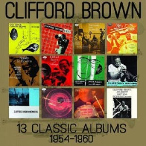 Clifford Brown - 13 Classic Albums 1954-1960 (6 Cd) ryhmässä CD @ Bengans Skivbutik AB (1485728)