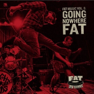 Various Artists - Fat Music Vol. 8: Going Nowhere Fat ryhmässä VINYYLI @ Bengans Skivbutik AB (1490066)