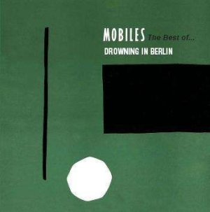 Mobiles - Best Of - Drowning In Berlin ryhmässä CD @ Bengans Skivbutik AB (1490703)