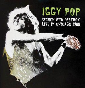 Pop Iggy - Search And Destroy - Live In Chicag ryhmässä Minishops / Iggy Pop @ Bengans Skivbutik AB (1490765)