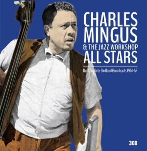 Mingus Charles & The Jazz Workshop - Complete Birdland Broadcasts 1961-6 ryhmässä CD @ Bengans Skivbutik AB (1490768)