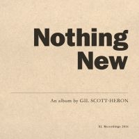 Gil Scott-Heron - Nothing New ryhmässä ME SUOSITTELEMME / Klassiska lablar / XL Recordings @ Bengans Skivbutik AB (1496857)