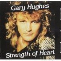 HUGHES GARY - STRENGHT OF HEART ryhmässä CD @ Bengans Skivbutik AB (1511087)