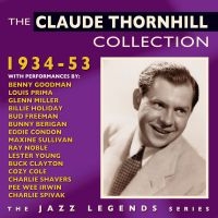 Thornhill Claude - Claude Thornhill Collection 1934-53 ryhmässä CD @ Bengans Skivbutik AB (1511189)