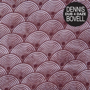 Bovell Dennis - Dub 4 Daze ryhmässä VINYYLI @ Bengans Skivbutik AB (1511251)