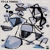 Yo La Tengo - Stuff Like That There ryhmässä VINYYLI @ Bengans Skivbutik AB (1514659)