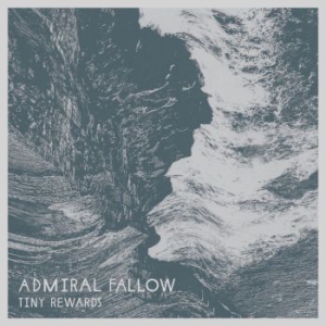 Admiral Fallow - Tiny Rewards ryhmässä CD @ Bengans Skivbutik AB (1514668)