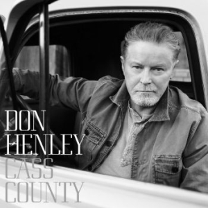 Don Henley - Cass County (Dlx Digi) ryhmässä CD @ Bengans Skivbutik AB (1514917)