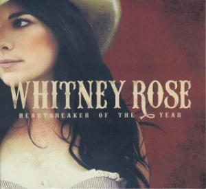 Rose Whitney - Heartbreaker Of The Year ryhmässä CD @ Bengans Skivbutik AB (1515048)