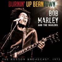 Marley Bob And The Wailers - Burnin' Up Beantown - Live 1973 ryhmässä CD @ Bengans Skivbutik AB (1515078)