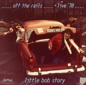 Little Bob Story - Off The Rails + Live In '78 ryhmässä CD @ Bengans Skivbutik AB (1515440)