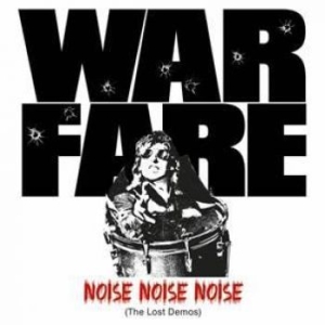 Warfare - Noise Noise Noise (The Lost Demos) ryhmässä VINYYLI @ Bengans Skivbutik AB (1519674)