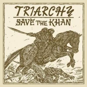 Triarchy - Save The Kahn ryhmässä CD @ Bengans Skivbutik AB (1519683)