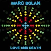 Marc Bolan - Love And Death ryhmässä VINYYLI @ Bengans Skivbutik AB (1521083)