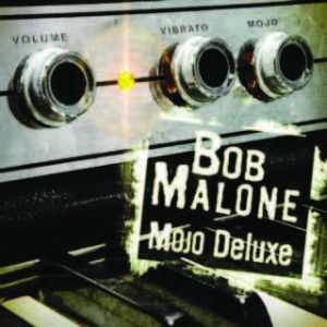 Malone Bob - Mojo Deluxe ryhmässä CD @ Bengans Skivbutik AB (1521096)