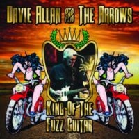 Davie Allan And The Arrows - King Of The Fuzz Guitar ryhmässä CD @ Bengans Skivbutik AB (1521098)