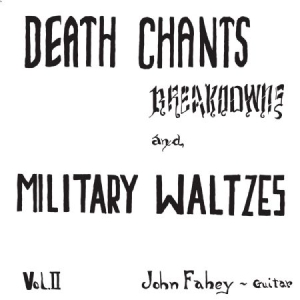 Fahey John - Death Chants, Breakdowns And Milita ryhmässä VINYYLI @ Bengans Skivbutik AB (1521103)