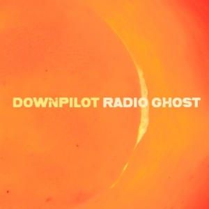 Downpilot - Radio Ghost ryhmässä ME SUOSITTELEMME / Joululahjavinkki: CD @ Bengans Skivbutik AB (1521176)