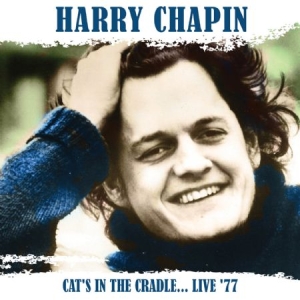 Chapin Harry - Cat's In The Cradle... Live '77 ryhmässä CD @ Bengans Skivbutik AB (1521283)