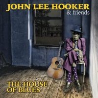 Hooker John Lee  & Friends - House Of Blues ryhmässä CD @ Bengans Skivbutik AB (1521284)